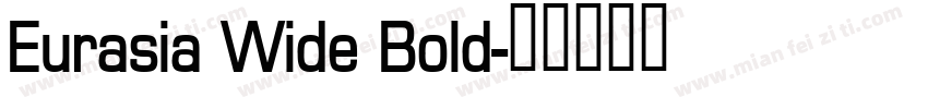Eurasia Wide Bold字体转换